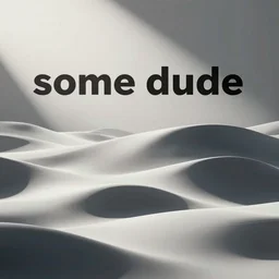 “some dude”