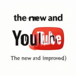 “ the new and improved youtube logo”