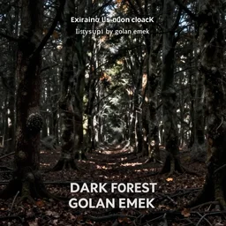 dark forest by golan emek