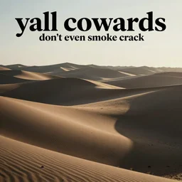cover photo for an album called yall cowards don't even smoke crack