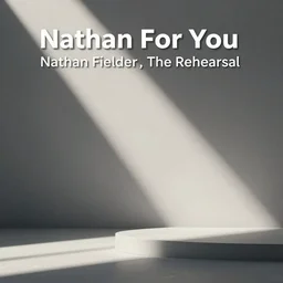Nathan For You, Nathan Fielder, The Rehearsal