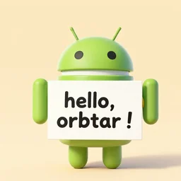 an android holding a sign that reads: hello, orbitar!