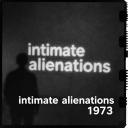 intimate alienations 1 9 7 3, black and white photograph, film grain, masterpiece, high contrast, grainy, 3 5 mm, artist