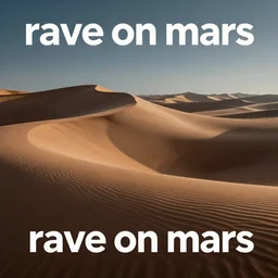“rave on mars”
