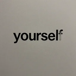 “ yourself ”