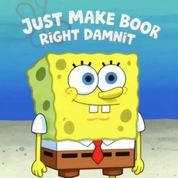 JUST MAKE SPONGEBOB RIGHT GOD DAMNIT