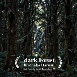 dark forest by hironaka harumi
