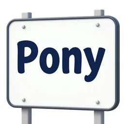 a sign that says pony