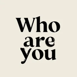 who are you