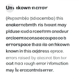 unknown error. for example, this error may be returned when a status value received from another address space belongs to an error space that is not known in this address space. also errors raised by apis that do not return enough error information may be converted to this error.