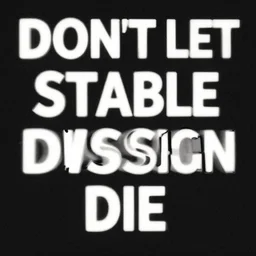 dont let stable diffusion die