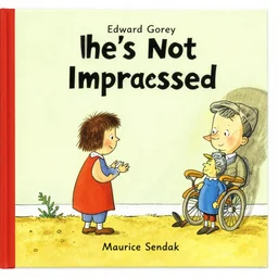 she's not impressed, illustrated by edward gorey, maurice sendak